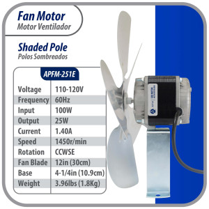 Appli Parts APFM-251E 25W Condenser and Evaporator Fan Motor 115V 60Hz 1.2A, Includes 12in Aluminum Fan Blade and Mounting Base, Universal Replacement for Commercial Refrigeration Units